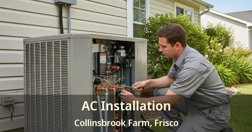 AC Installation Collinsbrook Farm, Frisco - TX AC Installation Collinsbrook Farm, Frisco - TX