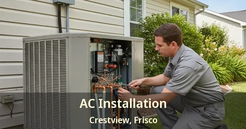 AC Installation Crestview, Frisco - TX AC Installation Crestview, Frisco - TX