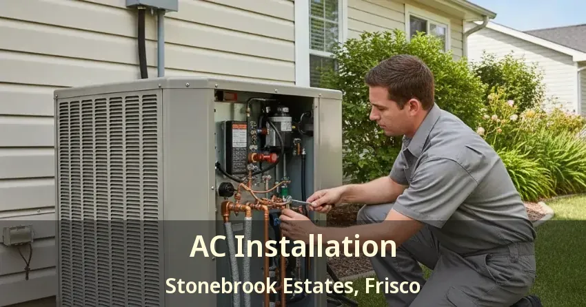 AC Installation Stonebrook Estates, Frisco - TX AC Installation Stonebrook Estates, Frisco - TX