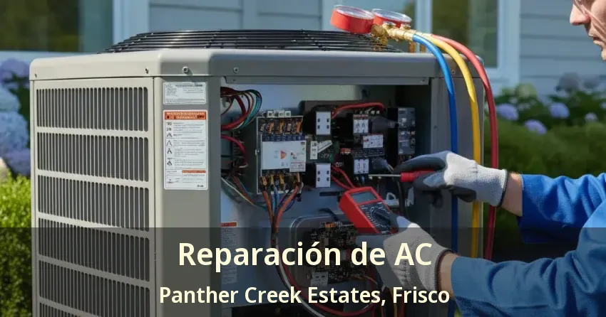 Reparación de AC Panther Creek Estates, Frisco - TX