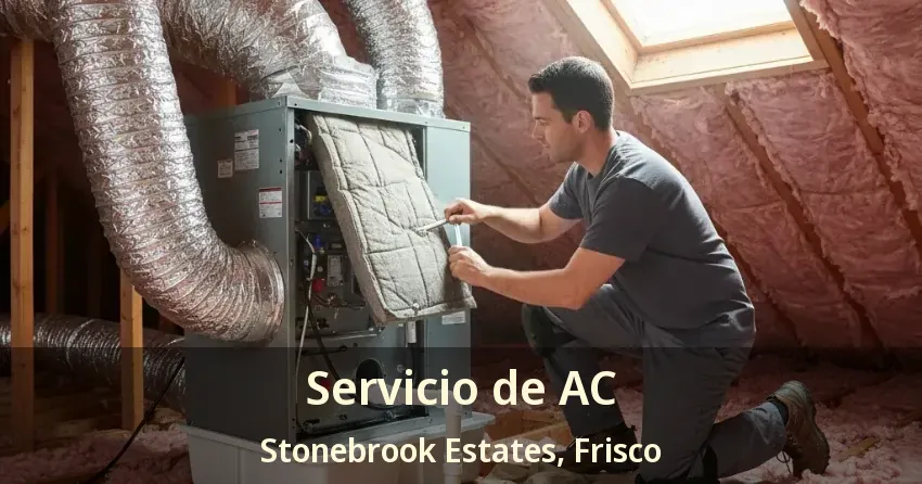 Servicio de AC Stonebrook Estates, Frisco - TX Servicio de AC Stonebrook Estates, Frisco - TX