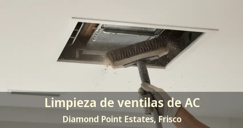 Limpieza de ventilas de AC Diamond Point Estates, Frisco - TX Limpieza de ventilas de AC Diamond Point Estates, Frisco - TX