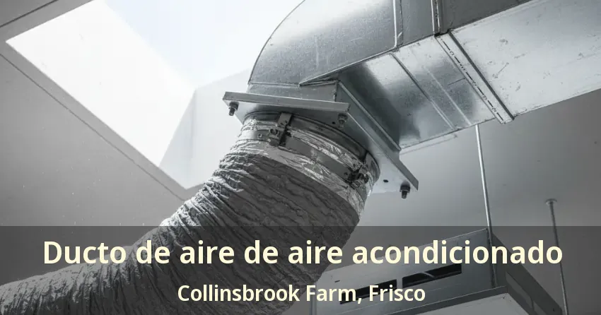 Ducto de aire de aire acondicionado Collinsbrook Farm, Frisco - TX Ducto de aire de aire acondicionado Collinsbrook Farm, Frisco - TX