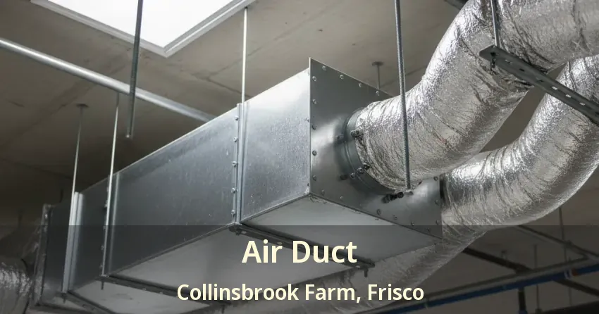 Air Duct Collinsbrook Farm, Frisco - TX