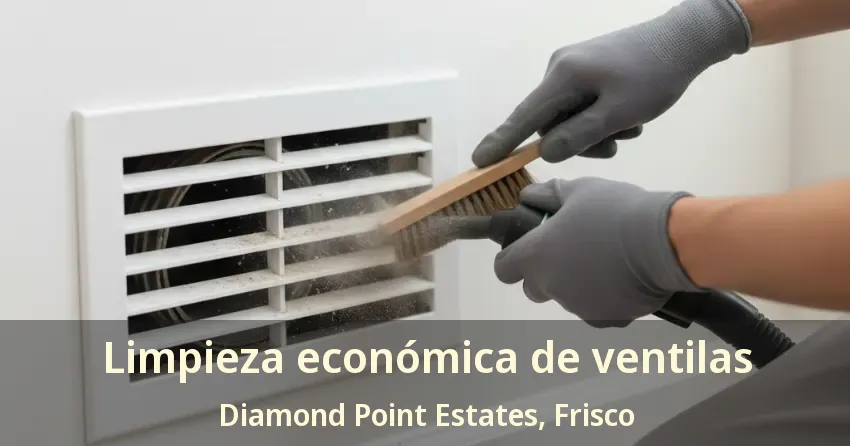Limpieza económica de ventilas Diamond Point Estates, Frisco - TX Limpieza económica de ventilas Diamond Point Estates, Frisco - TX