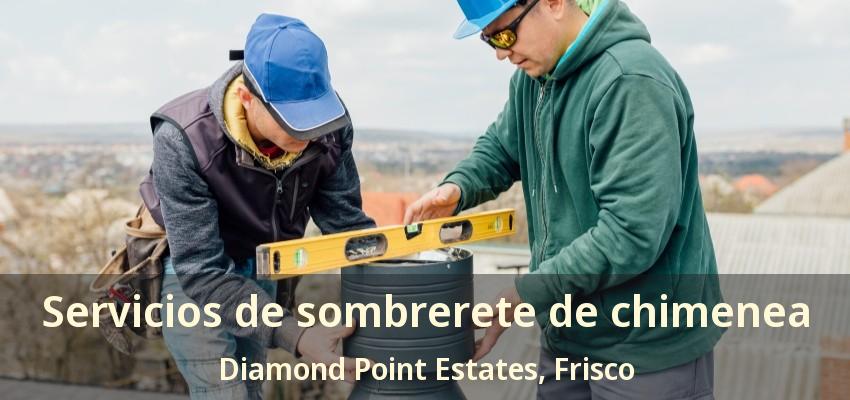 Servicios de sombrerete de chimenea Diamond Point Estates, Frisco - TX Servicios de sombrerete de chimenea Diamond Point Estates, Frisco - TX