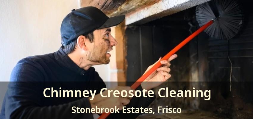 Chimney Creosote Cleaning Stonebrook Estates, Frisco - TX