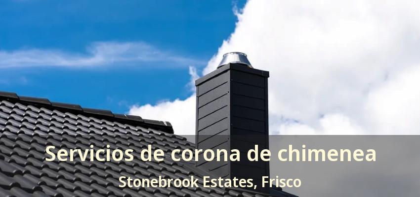 Servicios de corona de chimenea Stonebrook Estates, Frisco - TX Servicios de corona de chimenea Stonebrook Estates, Frisco - TX
