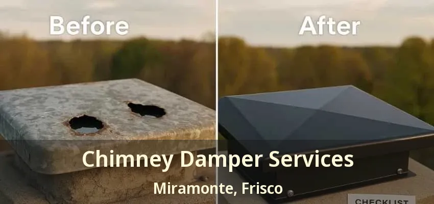 Chimney Damper Services Miramonte, Frisco - TX