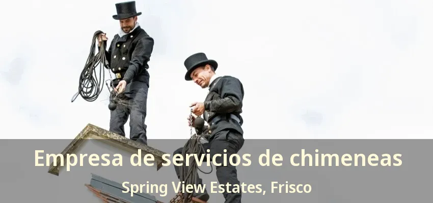 Empresa de servicios de chimeneas Spring View Estates, Frisco - TX Empresa de servicios de chimeneas Spring View Estates, Frisco - TX