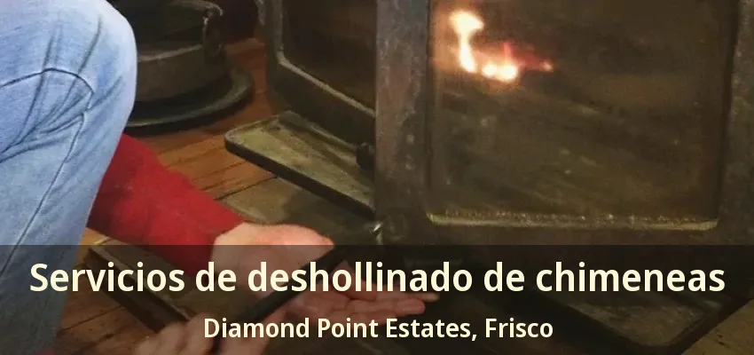 Servicios de deshollinado de chimeneas Diamond Point Estates, Frisco - TX Servicios de deshollinado de chimeneas Diamond Point Estates, Frisco - TX