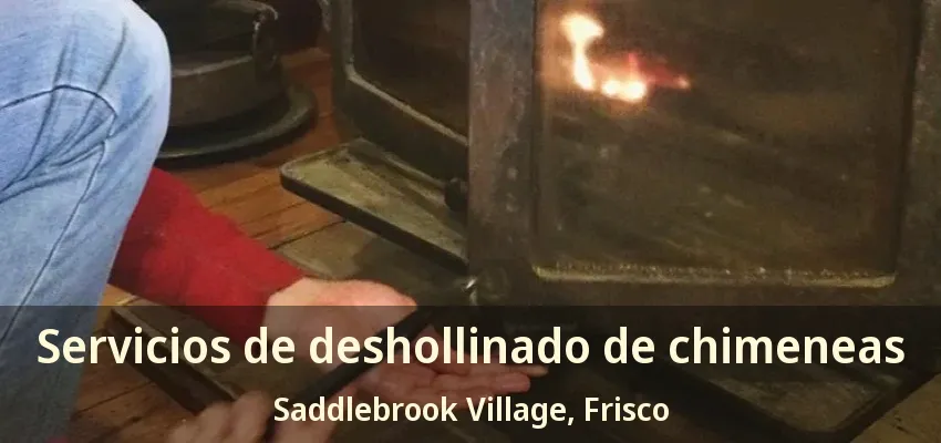 Servicios de deshollinado de chimeneas Saddlebrook Village, Frisco - TX Servicios de deshollinado de chimeneas Saddlebrook Village, Frisco - TX