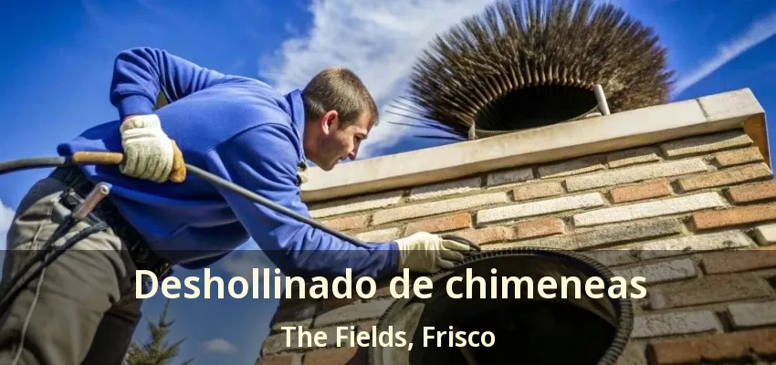 Deshollinado de chimeneas The Fields, Frisco - TX Deshollinado de chimeneas The Fields, Frisco - TX