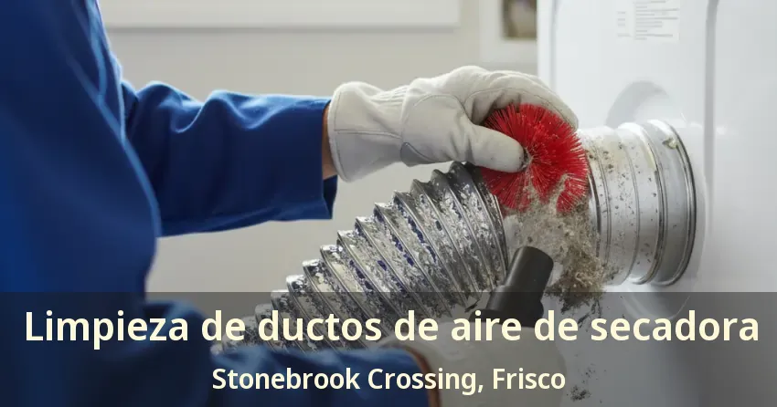 Limpieza de ductos de aire de secadora Stonebrook Crossing, Frisco - TX Limpieza de ductos de aire de secadora Stonebrook Crossing, Frisco - TX