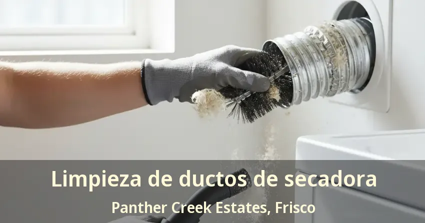 Limpieza de ductos de secadora Panther Creek Estates, Frisco - TX