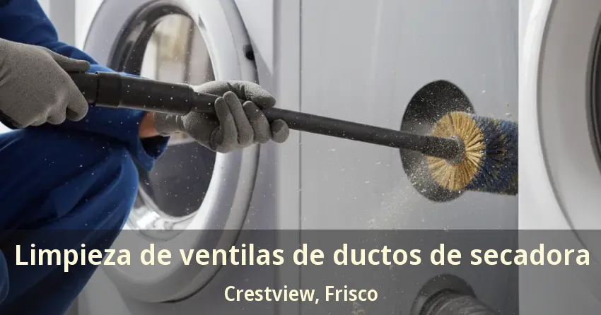 Limpieza de ventilas de ductos de secadora Crestview, Frisco - TX Limpieza de ventilas de ductos de secadora Crestview, Frisco - TX