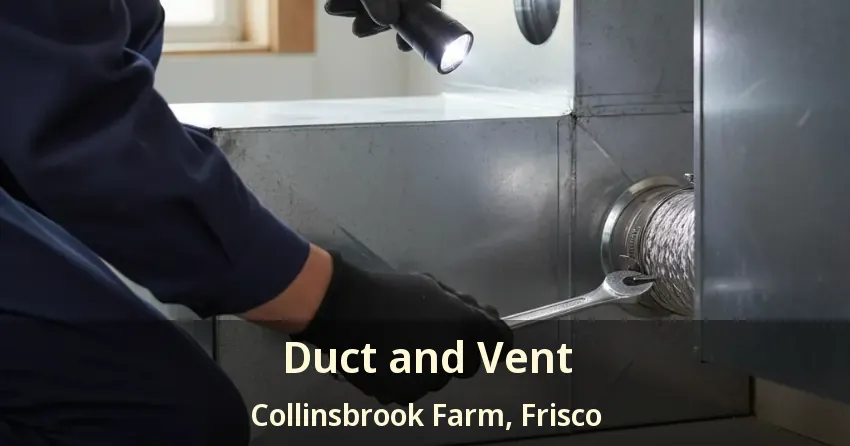 Duct and Vent Collinsbrook Farm, Frisco - TX Duct and Vent Collinsbrook Farm, Frisco - TX