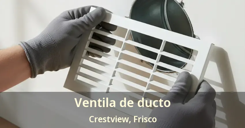 Ventila de ducto Crestview, Frisco - TX