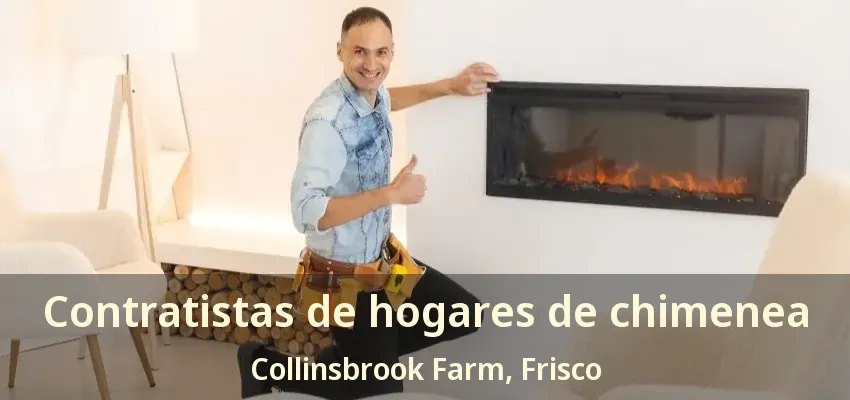 Contratistas de hogares de chimenea Collinsbrook Farm, Frisco - TX