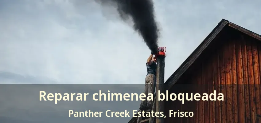 Reparar chimenea bloqueada Panther Creek Estates, Frisco - TX Reparar chimenea bloqueada Panther Creek Estates, Frisco - TX