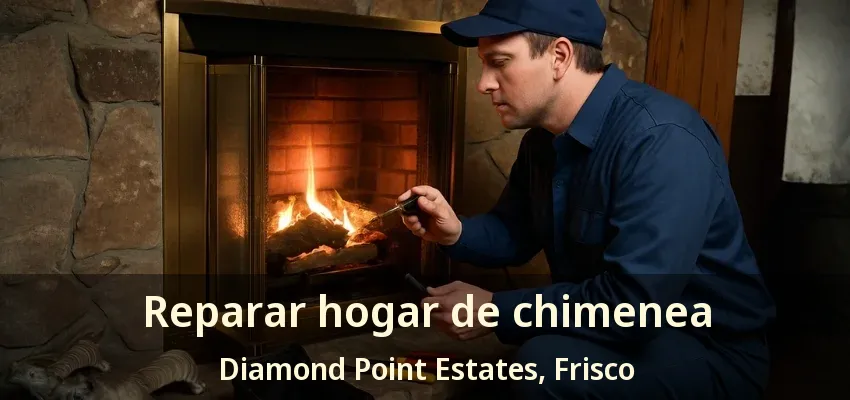 Reparar hogar de chimenea Diamond Point Estates, Frisco - TX
