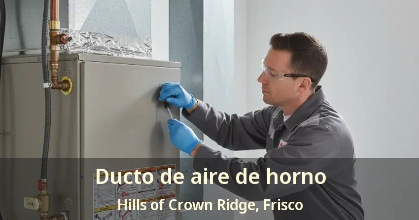 Ducto de aire de horno Hills of Crown Ridge, Frisco - TX Ducto de aire de horno Hills of Crown Ridge, Frisco - TX