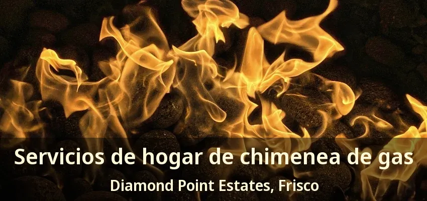 Servicios de hogar de chimenea de gas Diamond Point Estates, Frisco - TX Servicios de hogar de chimenea de gas Diamond Point Estates, Frisco - TX