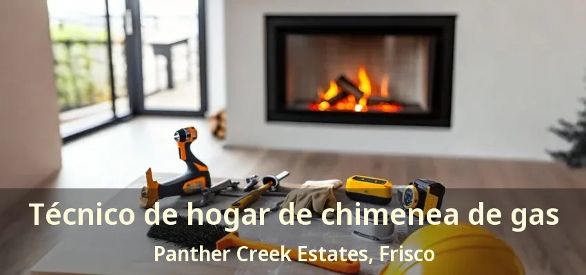 Técnico de hogar de chimenea de gas Panther Creek Estates, Frisco - TX Técnico de hogar de chimenea de gas Panther Creek Estates, Frisco - TX