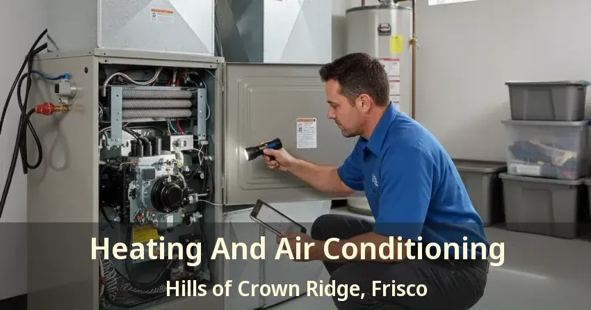Heating And Air Conditioning Hills of Crown Ridge, Frisco - TX Heating And Air Conditioning Hills of Crown Ridge, Frisco - TX