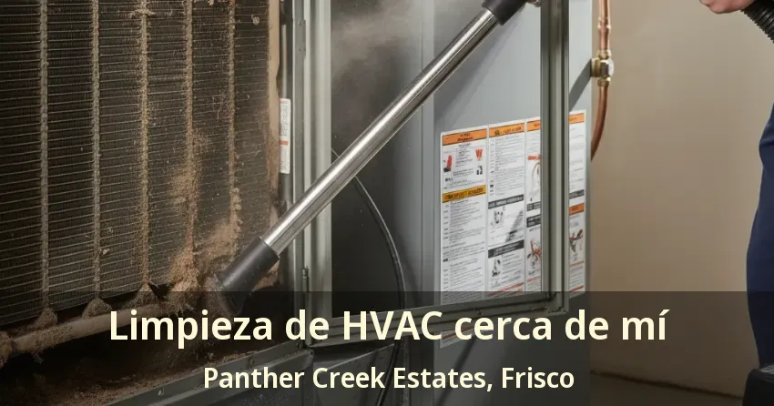 Limpieza de HVAC cerca de mí Panther Creek Estates, Frisco - TX