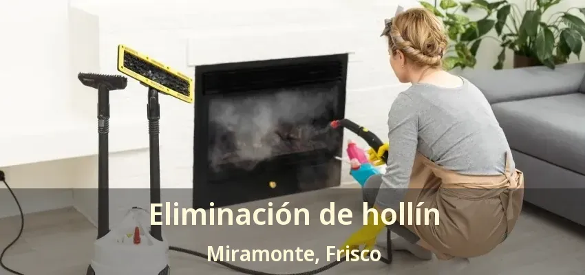 Eliminación de hollín Miramonte, Frisco - TX Eliminación de hollín Miramonte, Frisco - TX