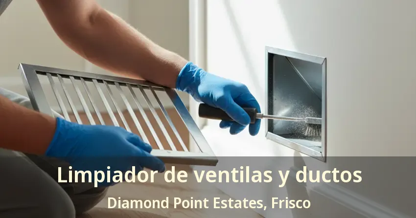 Limpiador de ventilas y ductos Diamond Point Estates, Frisco - TX Limpiador de ventilas y ductos Diamond Point Estates, Frisco - TX