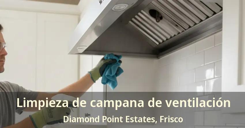 Limpieza de campana de ventilación Diamond Point Estates, Frisco - TX Limpieza de campana de ventilación Diamond Point Estates, Frisco - TX
